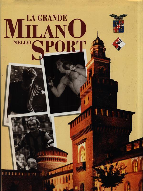 La grande Milano nello sport