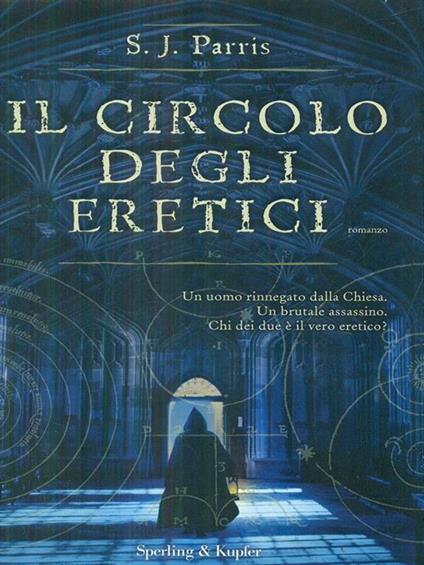 Il circolo degli eretici - S. J. Parris - copertina