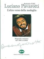 Luciano Pavarotti. L' altra faccia della medaglia