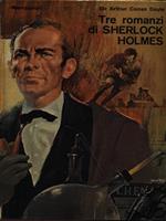 Tre romanzi di Sherlock Holmes