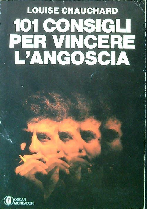 101 consigli per vincere l'angoscia