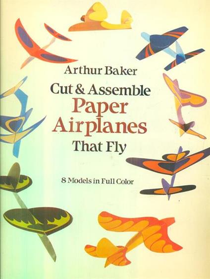 Cut & Assemble. Paper Airplanes That Fly - copertina