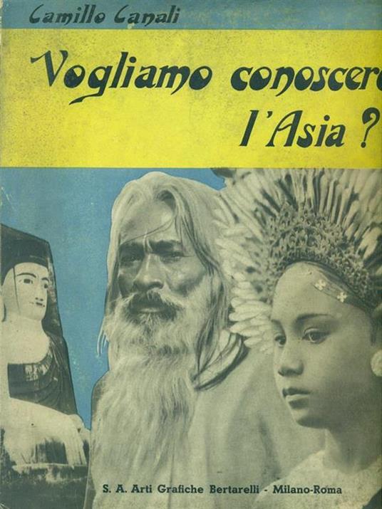 Vogliamo conoscere l'Asia? - Camillo Canali - copertina