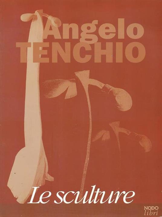 Le sculture - Angelo Tenchio - copertina