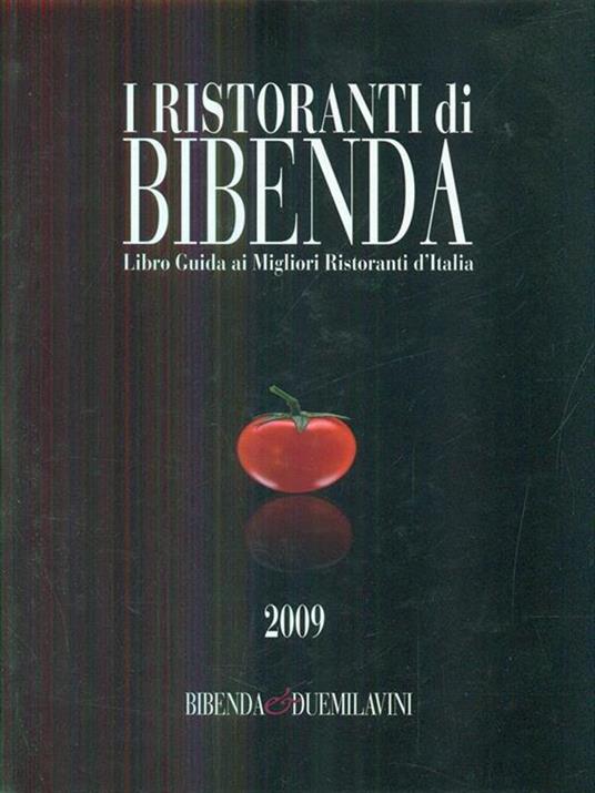 I ristoranti di Bibenda. Libro guida ai migliori ristoranti d'Italia - copertina