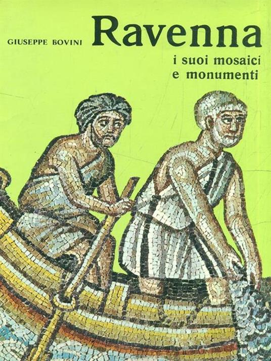 Ravenna e i suoi mosaici e monumenti - Giuseppe Bovini - copertina