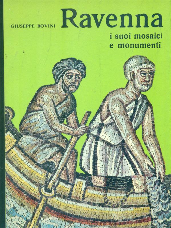 Ravenna e i suoi mosaici e monumenti