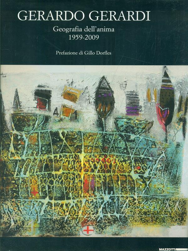 Gerardo Gerardi Geografia dell'anima 1959-2009