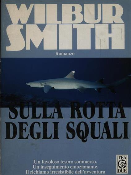 Sulla rotta degli squali - Wilbur Smith - copertina
