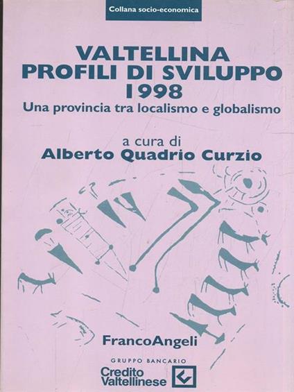 Valtellina. Profili di sviluppo 1998 - Alberto Quadrio Curzio - copertina