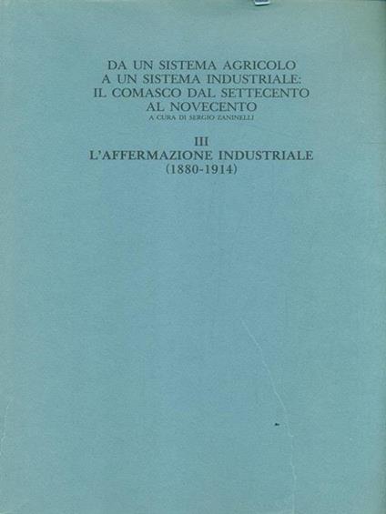 Vol. III. L' affermazione industriale (1880-1914) - Sergio Zaninelli - copertina