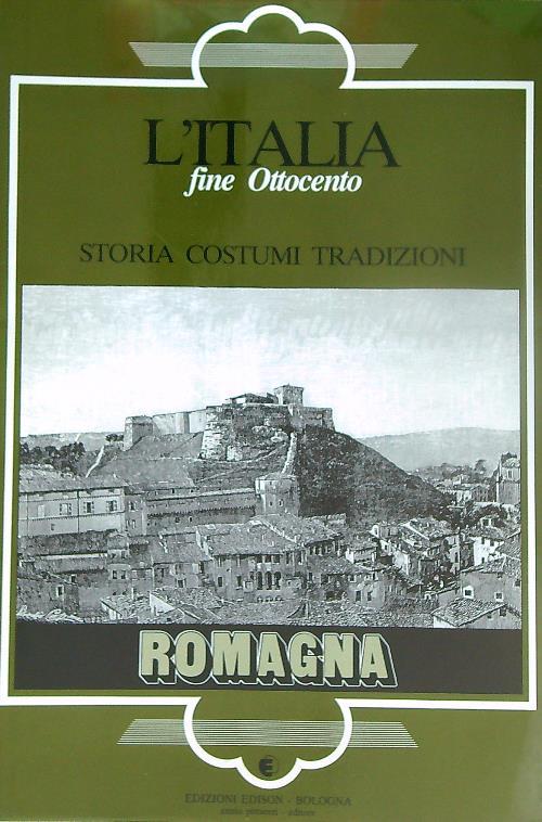 L' Italia fine Ottocento - Romagna