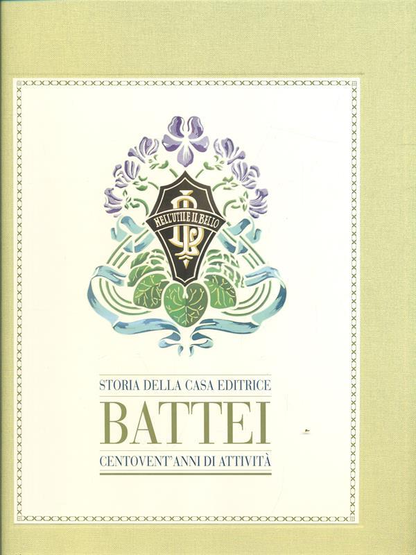 Storia della Casa Editrice Battei, centovent'anni di attività
