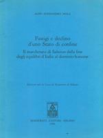 Fastigi e declino d'uno Stato di confine