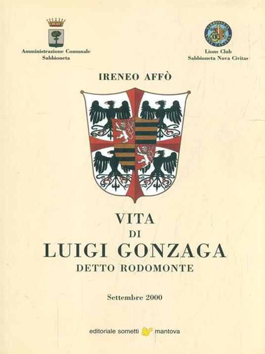 Vita di Luigi Gonzaga detto Rodomonte - Irene Affò - copertina