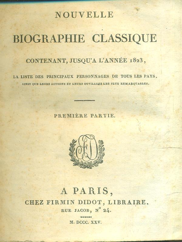 Nouvelle Biographie Classique - Premier Partie