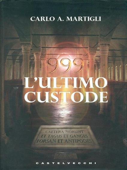 L' ultimo custode - Carlo A. Martigli - copertina
