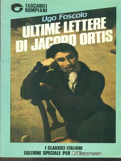 Ultime lettere di Jacopo Ortis - Ugo Foscolo - copertina