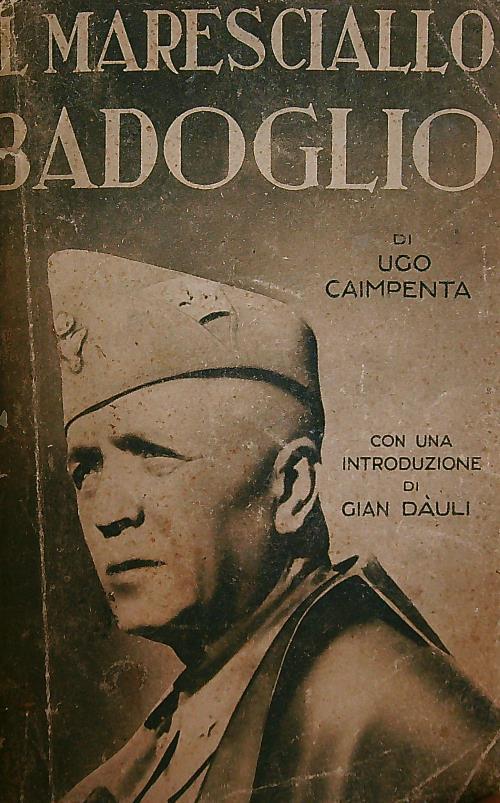 Il maresciallo Badoglio