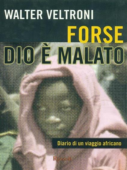 Forse é malato - Walter Veltroni - copertina
