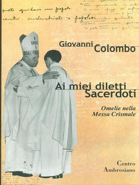 Ai miei diletti sacerdoti. Omelia nella messa crismale - Giovanni Colombo - copertina