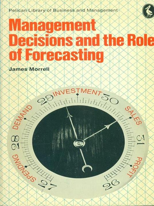 Management decisions and the role offorecasting - copertina