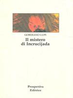 Il mistero di Incrucijada