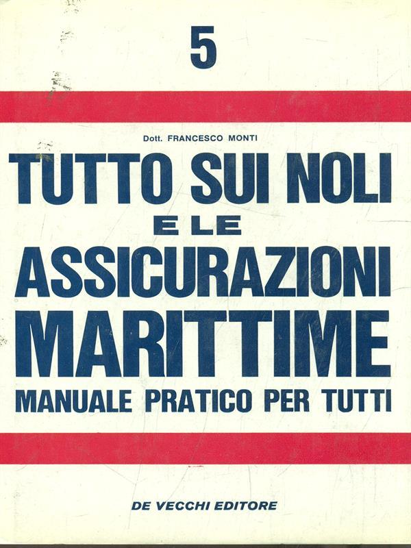 Tutto sui noli e le assicurazioni marittime