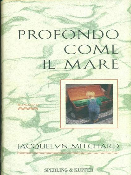 Profondo come il mare - Jacquelyn Mitchard - copertina