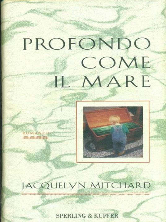 Profondo come il mare - Jacquelyn Mitchard - copertina