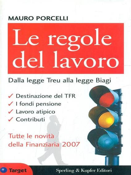 Le regole del lavoro. Dalla legge Treu alla legge Biagi - Mauro Porcelli - copertina