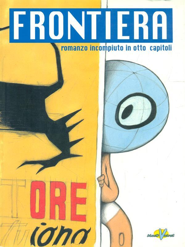 Frontiera Romanzo incompiuto di otto capitoli