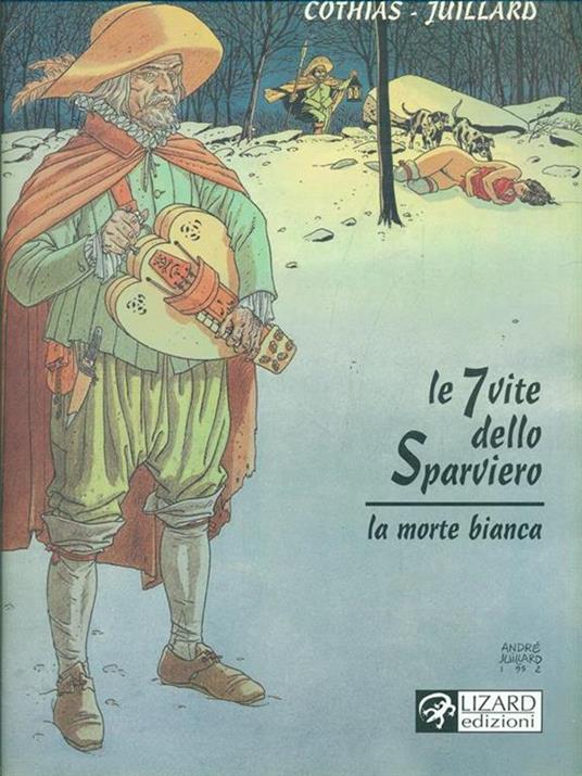 Le 7 vite dello Sparviero 1. La morte bianca - Cothias Juillard - copertina