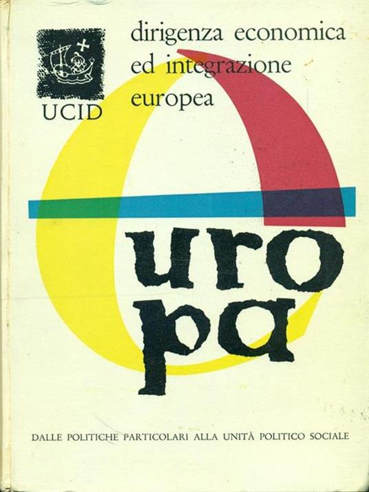 Ucid dirigenza economica ed integrazione europea - copertina