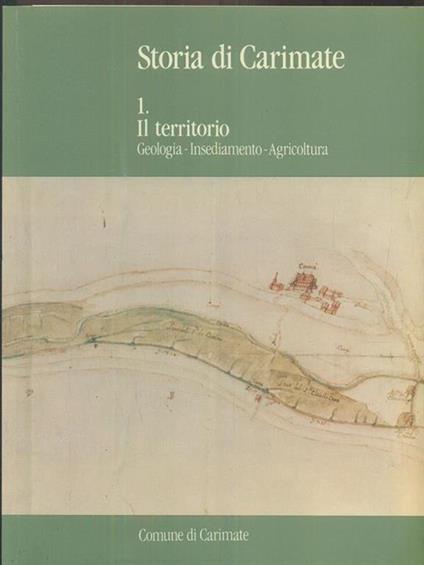 Storia di carimate 1 Il territorio - copertina