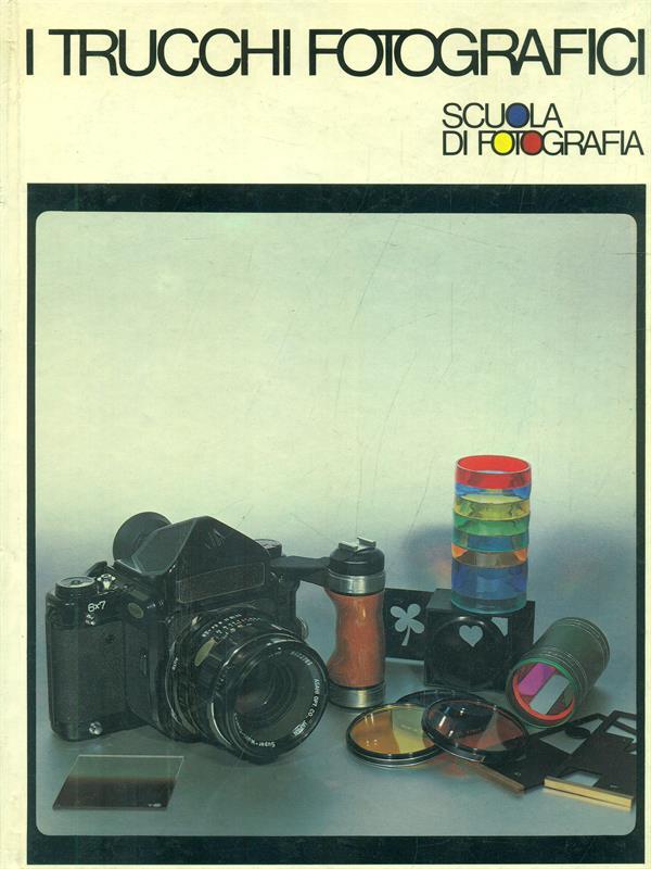 Scuola di Fotografia. I trucchi fotografici