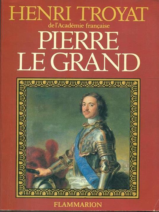 Pierre le grand - Henri Troyat - copertina