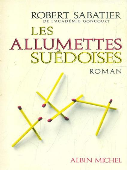Les allumettes suedoises - Robert Sabatier - copertina