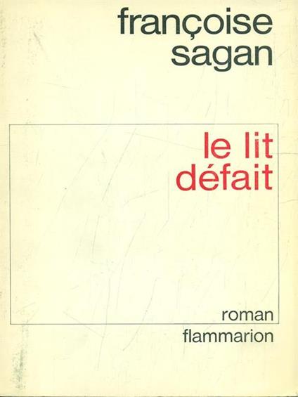 Le lit defait - Françoise Sagan - copertina