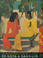 Les grands siecles de la peinture De Goya a Gauguin