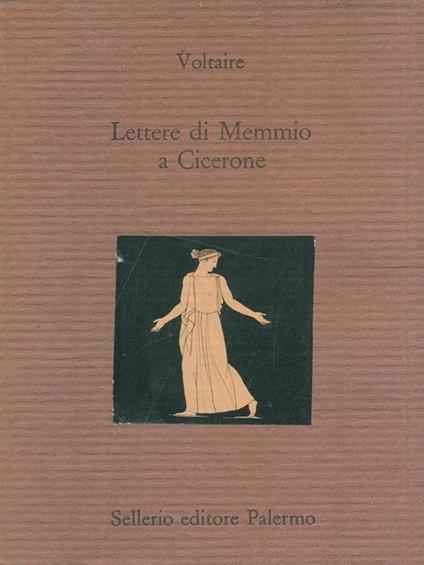 Lettere di Memmio a Cicerone. Testo francese a fronte - Voltaire - copertina