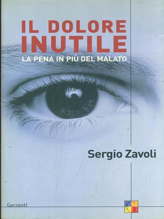 Il dolore inutile. La pena in più del malato - Sergio Zavoli - copertina