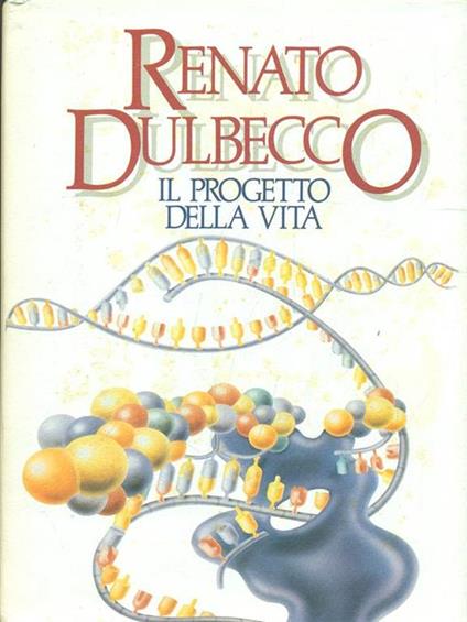 Il progetto della vita - Renato Dulbecco - copertina