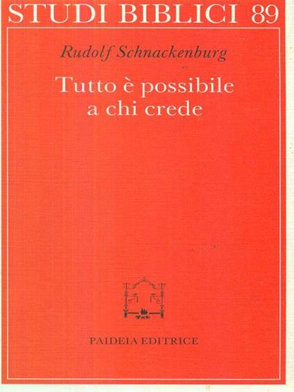 Tutto é possibile a chi crede - Rudolf Schnackenburg - copertina