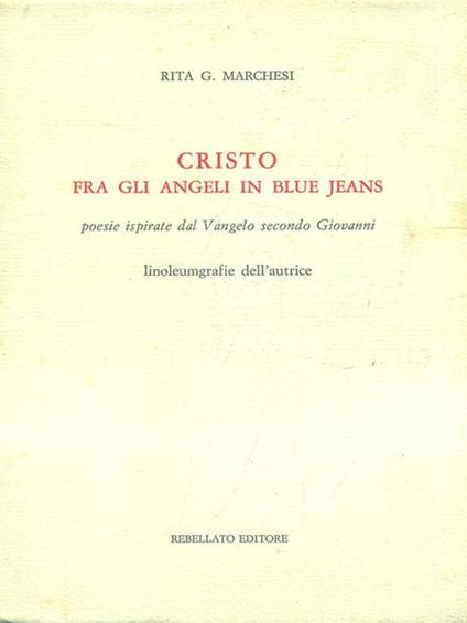 Cristo fra gli angeli in blue jeans - Rita G. Marchesi - copertina