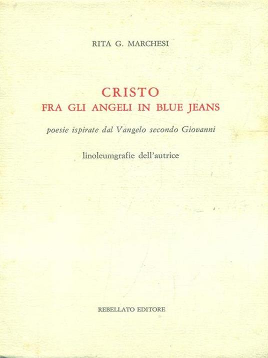 Cristo fra gli angeli in blue jeans - Rita G. Marchesi - copertina