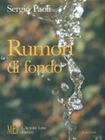 Rumori di fondo. L'irrompere dell'imprevisto nella quotidianità
