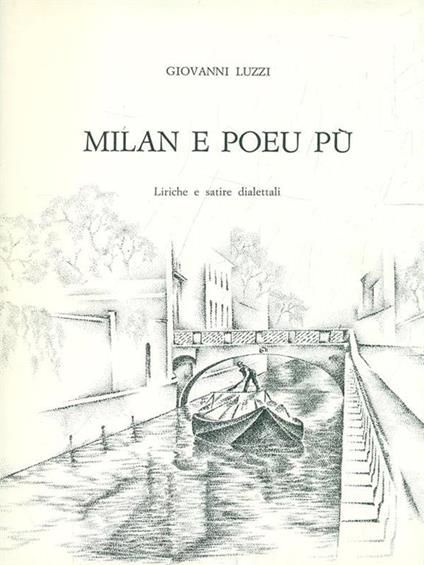 Milan e poeu pu. Prima edizione. Copia autografata - Giovanni Luzzi - copertina