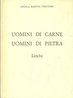 Uomini di carne, Uomini di pietra. Liriche