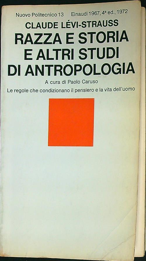 Razza e storia e altri studi di antropologia di: Claude Lèvi-Strauss